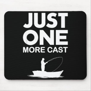 One More Cast Funny Fishing Men Husband Dad Angler Mouse Pad