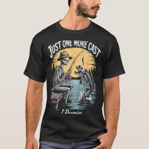 One More Cast Skeleton Fishing Halloween Fisherman T-Shirt