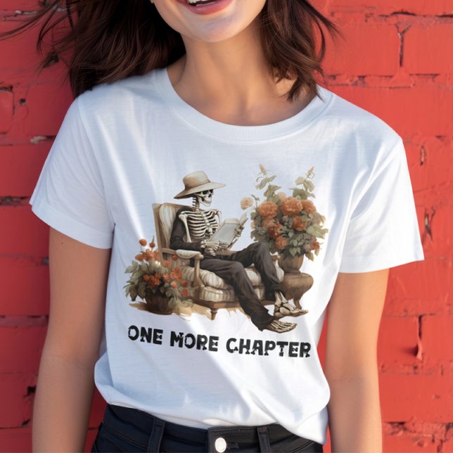One More Chapter Book Lover Skeleton T-shirt (Creator Uploaded)