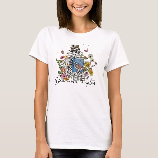 One More Chapter Floral Skeleton T-Shirt (Front)