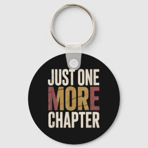 One More Chapter Funny Reading Book Bookworm Lover Key Ring