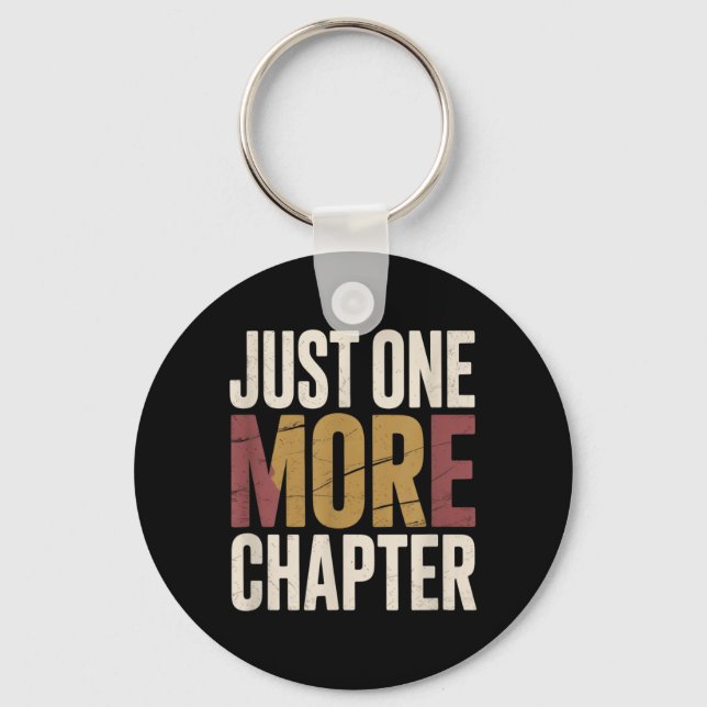 One More Chapter Funny Reading Book Bookworm Lover Key Ring (Front)