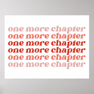 "one more chapter" pink lettering word repeat poster