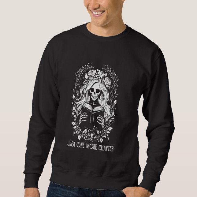 One More Chapter Skeleton Reader Reading Book Love Sweatshirt (Front)