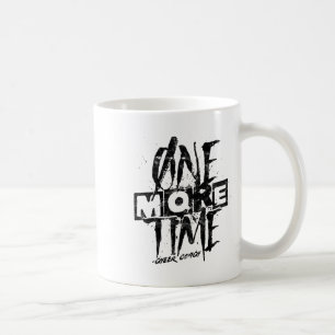 One More Cheer Coach Time – Tough Work And Trainin Coffee Mug