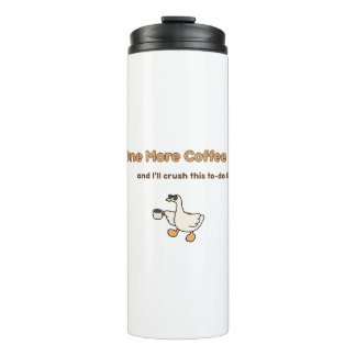 One More Coffee duck design Thermal Tumbler