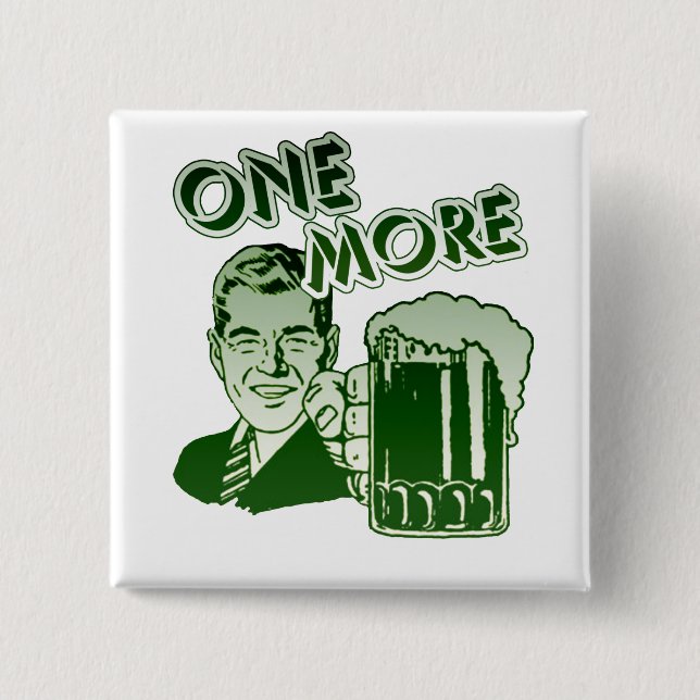 One More Drinking 15 Cm Square Badge (Front)