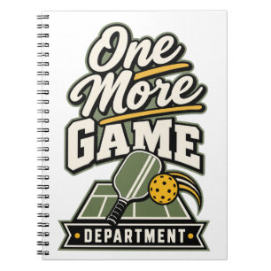 One More Game Department   Pickleball Gift Noteboo Notebook