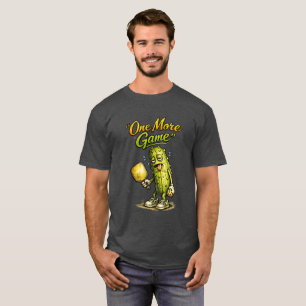 One More Game Funny Pickleball Pickle T-Shirt