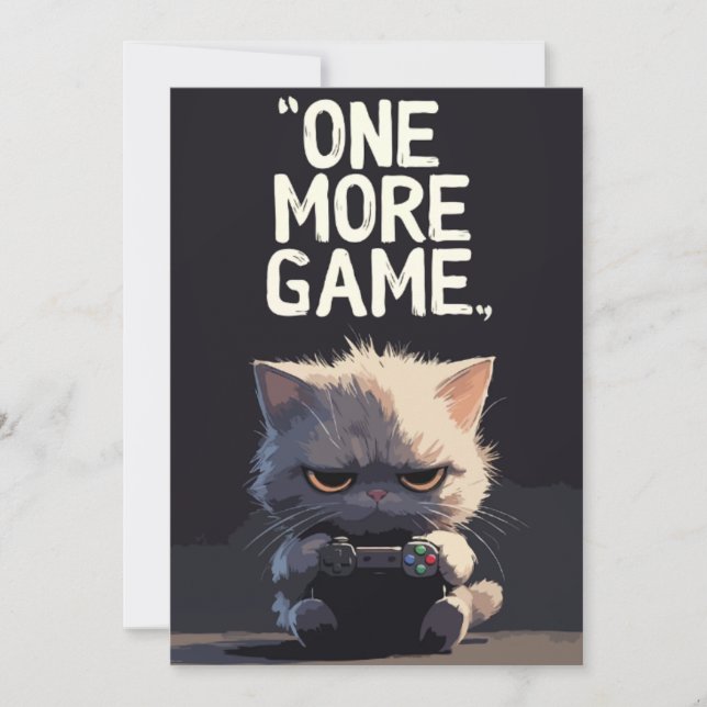 One More Game Grumpy Gamer Cat Funny Greeting Card (Front)