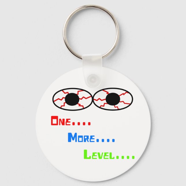One... More... Level... - Bloodshot Eyes Key Ring (Front)