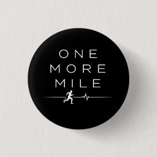 One More Mile Motivational Running Quote 3 Cm Round Badge