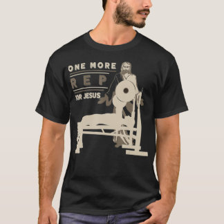 One More Rep For Jesus Bench Press T-Shirt