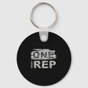One More Rep _ Gym Motivation  Key Ring