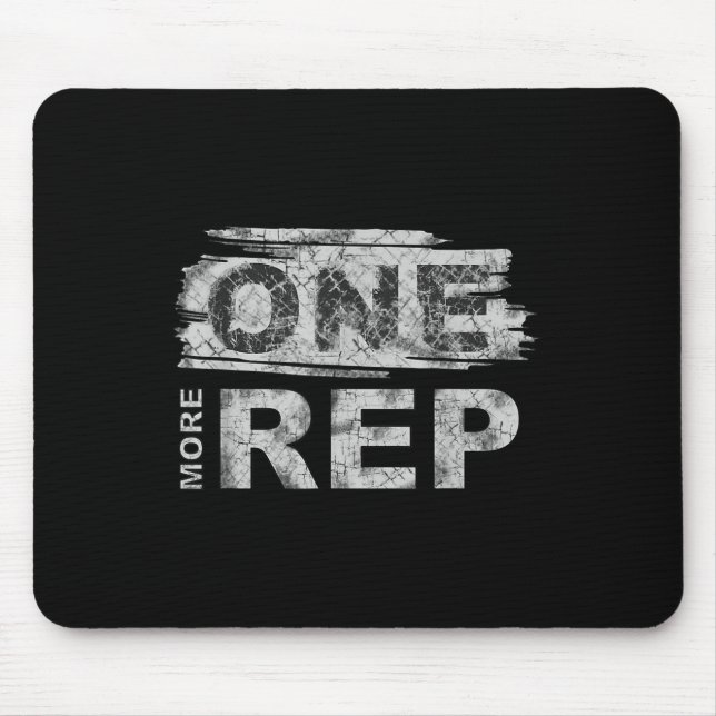 One More Rep _ Gym Motivation  Mouse Pad (Front)