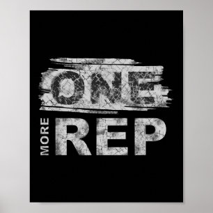 One More Rep _ Gym Motivation  Poster