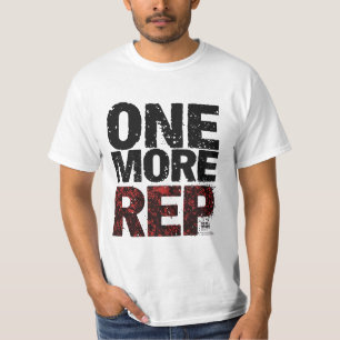 One More Rep Gym Motivation Shirt
