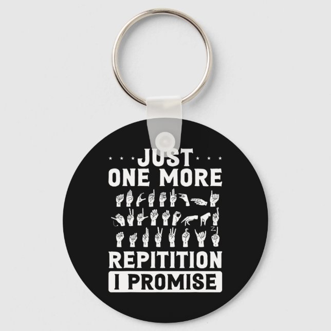 One More Repitition I Promise Design For Deaf Comm Key Ring (Front)