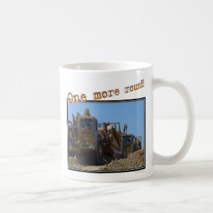 One more round! coffee mug