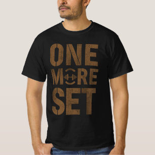 One More Set Gym Motivation Shirt   Workout Discip