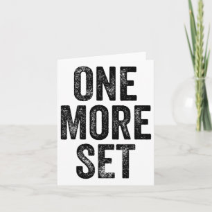 One More Set Gym Weightlifter Bodybuilder Card