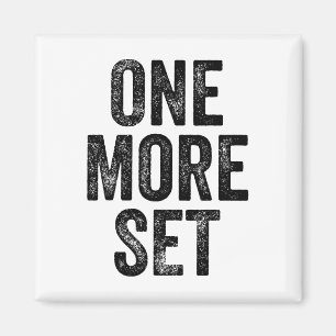 One More Set Gym Weightlifter Bodybuilder Magnet