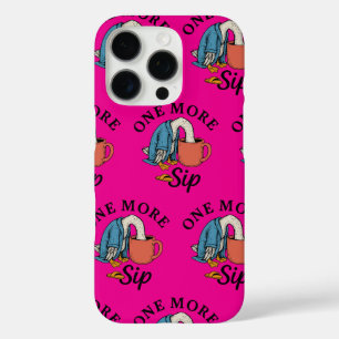 One More Sip iPhone 16 Pro Case