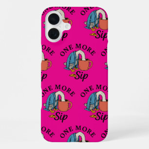 One More Sip iPhone 16 Plus Case