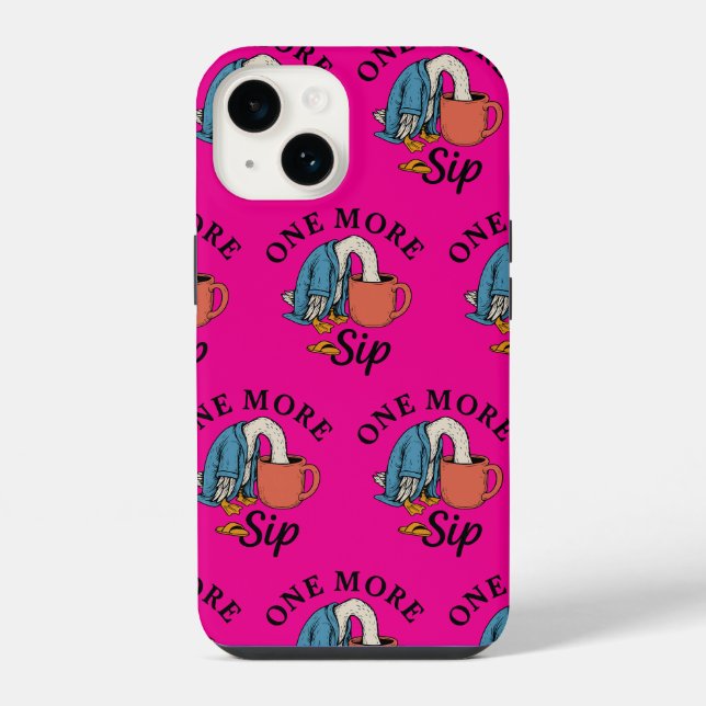 One More Sip   iPhone Case (Back)