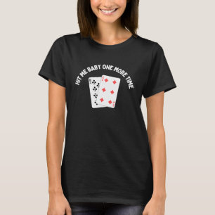 One More Time  Blackjack Hit Casino Joke  1 T-Shirt