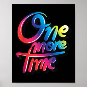 One More Time Colourful Quotes Illustration Graphi Poster