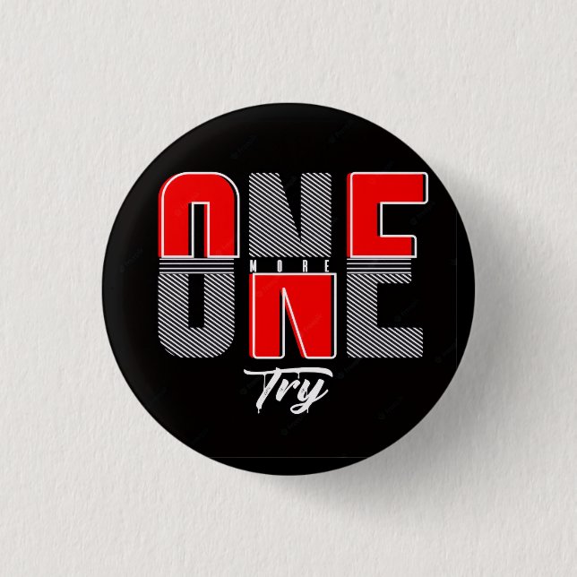 One More Try 3 Cm Round Badge (Front)