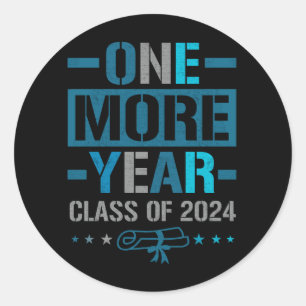 One More Year Class of 2024 Senior Junior in 2023  Classic Round Sticker