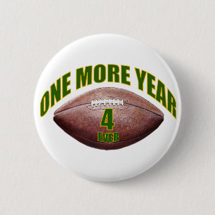 One More Year - Favre 6 Cm Round Badge
