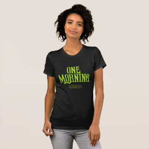 One Morning   Cool Acid Green Kafka Booklovers T-Shirt