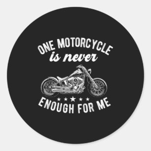 One motorcycle is enough funny bike motorcyclist classic round sticker