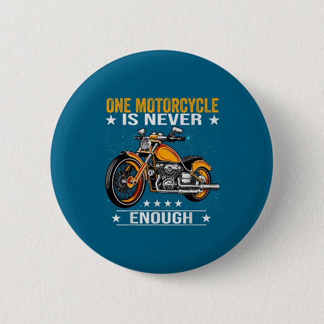 One Motorcycle Is Never Enough - Funny Biker Quote 6 Cm Round Badge (Front)