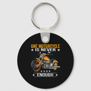 One Motorcycle Is Never Enough - Funny Biker Quote Key Ring