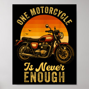 One Motorcycle Is Never Enough Retro Funny Biker  Poster