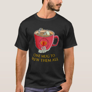 One Mug To Brew Them All Funny High Fantasy Pun Co T-Shirt