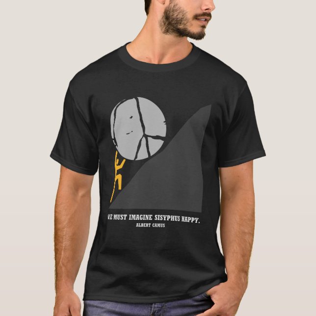 One Must Imagine Sisyphus Happy T-Shirt (Front)