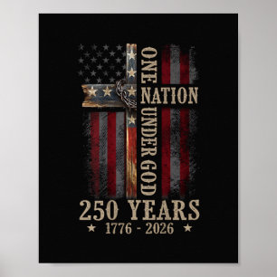 One Nation Under God 250 Years 250th Anniversary Poster