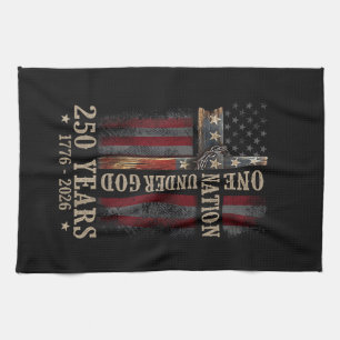 One Nation Under God 250 Years 250th Anniversary Tea Towel