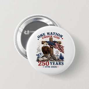 One Nation Under God 250 Years 6 Cm Round Badge