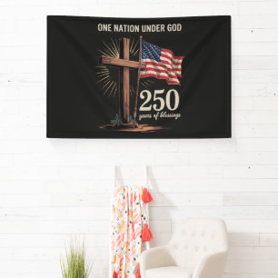 One Nation Under God 250 Years Banner