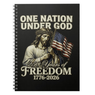 One Nation Under God 250 Years Blessings Notebook