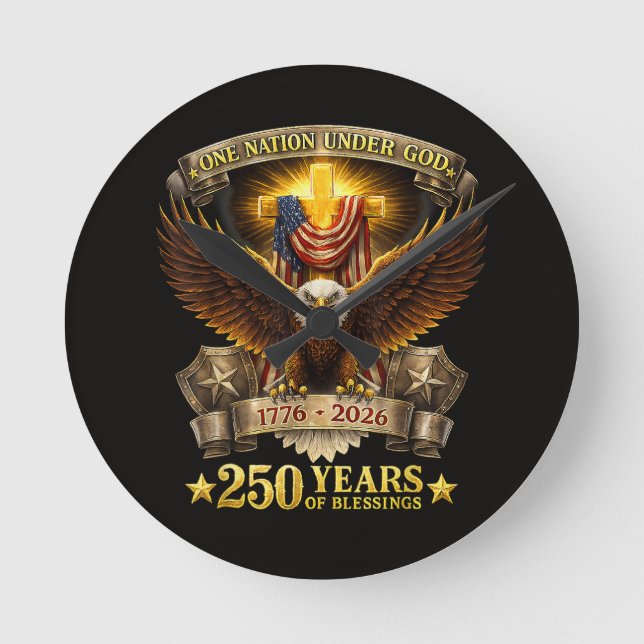 One Nation Under God 250 Years Blessings  Round Clock (Front)