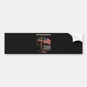 One Nation Under God 250 Years Bumper Sticker