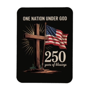 One Nation Under God 250 Years Magnet