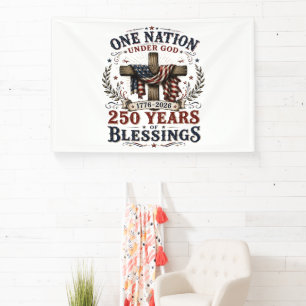 One Nation Under God 250 Years Of Blessings Banner